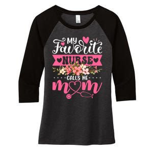 My Favorite Nurse Calls Me Mom Flowers Funny Mother's Day Women's Tri-Blend 3/4-Sleeve Raglan Shirt