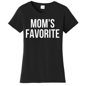 Moms Favorite Not Moms Favorite Women's T-Shirt