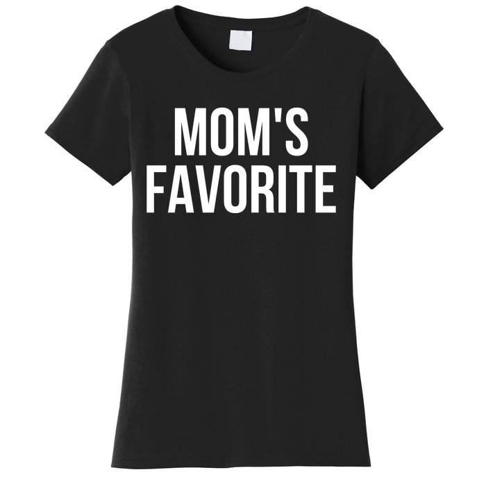 Moms Favorite Not Moms Favorite Women's T-Shirt