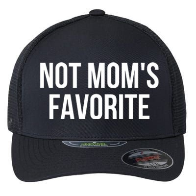 Moms Favorite Not Moms Favorite Flexfit Unipanel Trucker Cap