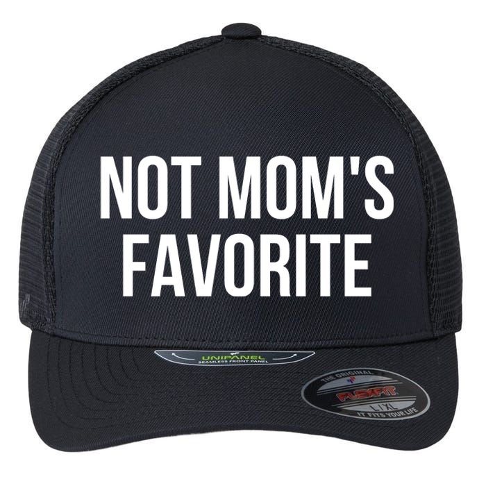 Moms Favorite Not Moms Favorite Flexfit Unipanel Trucker Cap