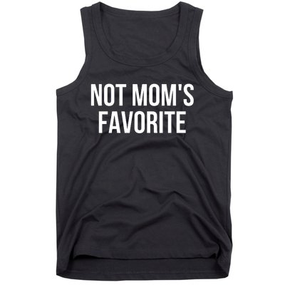 Moms Favorite Not Moms Favorite Tank Top