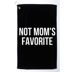 Moms Favorite Not Moms Favorite Platinum Collection Golf Towel