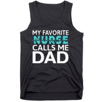 My Favorite Nurse Calls Me Dad Daughter Hospital Nursing Tank Top