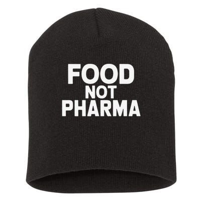 Minimalistic Food Not Pharma Short Acrylic Beanie