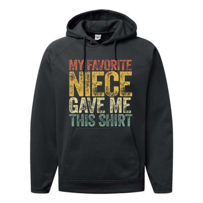 My Favorite Niece Gave Me This Retro Saying Performance Fleece Hoodie