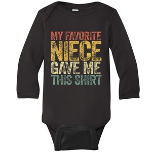 My Favorite Niece Gave Me This Retro Saying Baby Long Sleeve Bodysuit