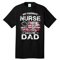 My Favorite Nurse Calls Me Dad Fathers Day Gifts Papa Tall T-Shirt