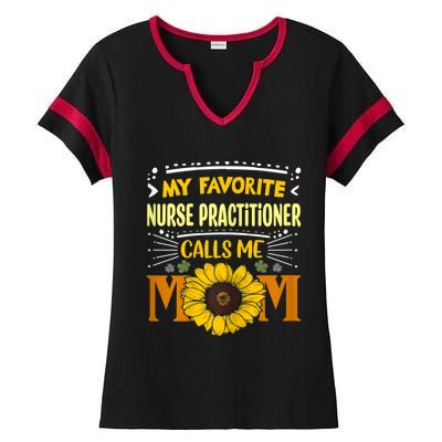 My Favorite Nurse Practitioner Calls Me Mom Mothers Day Ladies Halftime Notch Neck Tee