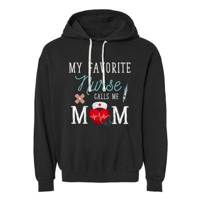 My Favorite Nurse Calls Me Mom Stethoscope Mother Nurse Garment-Dyed Fleece Hoodie