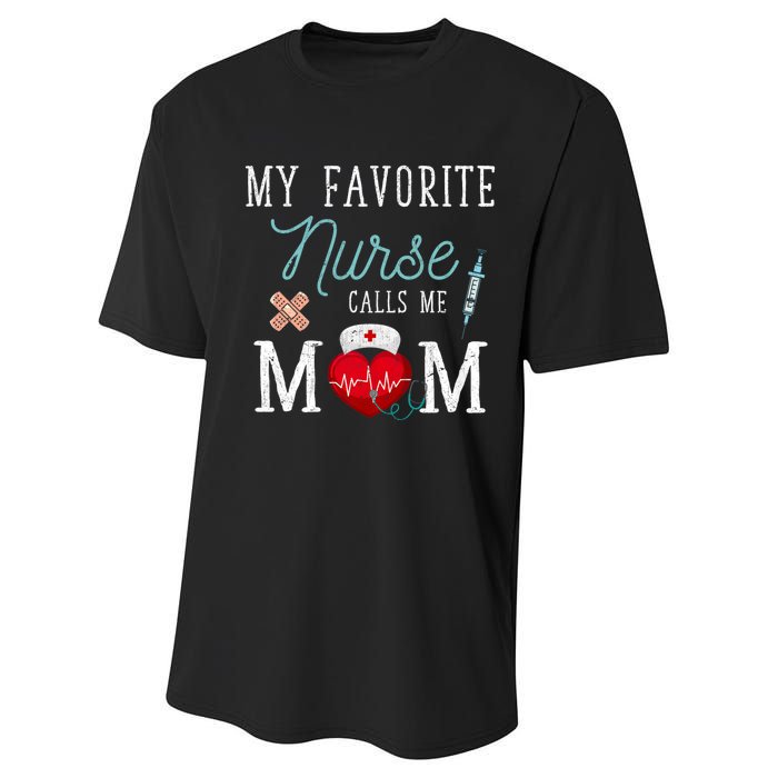 My Favorite Nurse Calls Me Mom Stethoscope Mother Nurse Performance Sprint T-Shirt