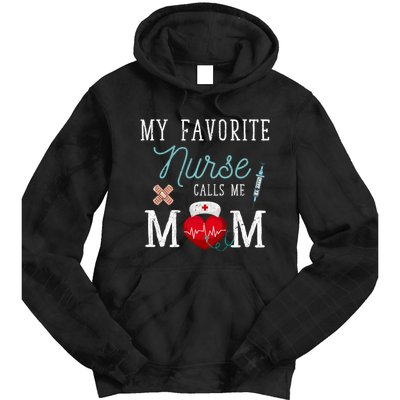 My Favorite Nurse Calls Me Mom Stethoscope Mother Nurse Tie Dye Hoodie