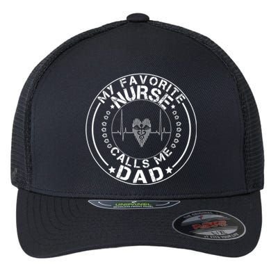 My Favorite Nurse Calls Me Dad Flexfit Unipanel Trucker Cap