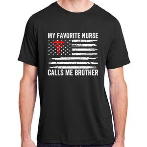 My Favorite Nurse Calls Me Brother American Flag Nurse Sis Gift Adult ChromaSoft Performance T-Shirt