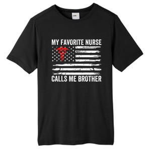 My Favorite Nurse Calls Me Brother American Flag Nurse Sis Gift Tall Fusion ChromaSoft Performance T-Shirt