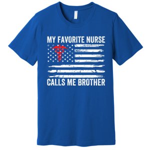 My Favorite Nurse Calls Me Brother American Flag Nurse Sis Gift Premium T-Shirt