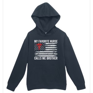 My Favorite Nurse Calls Me Brother American Flag Nurse Sis Gift Urban Pullover Hoodie