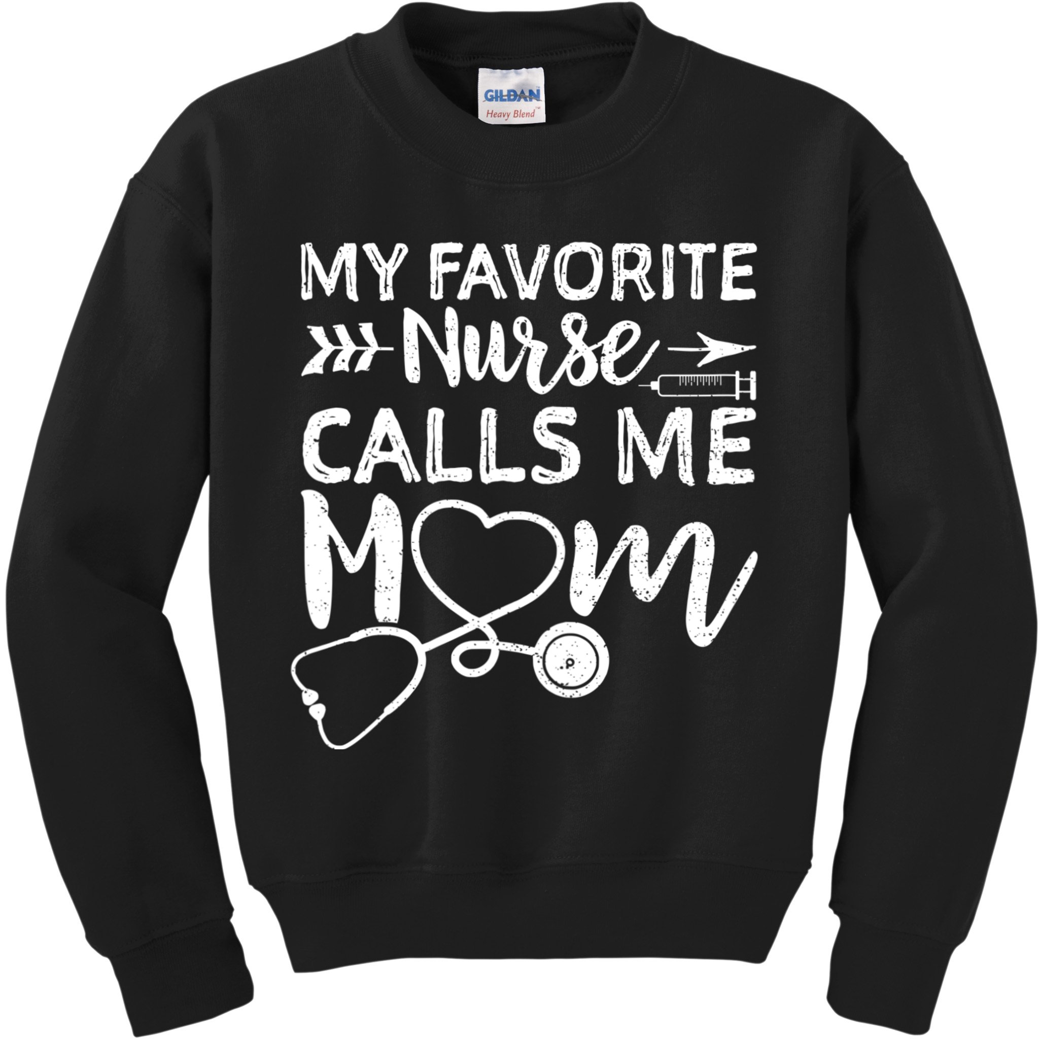 My Favorite Nurse Calls Me Mom Nursing Nurse Life Kids Sweatshirt