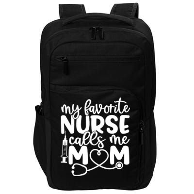 My Favorite Nurse Calls Me Mom Impact Tech Backpack