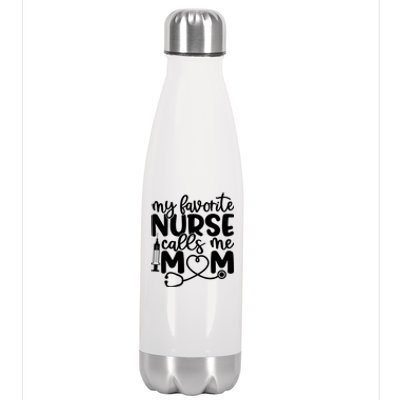 My Favorite Nurse Calls Me Mom Stainless Steel Insulated Water Bottle