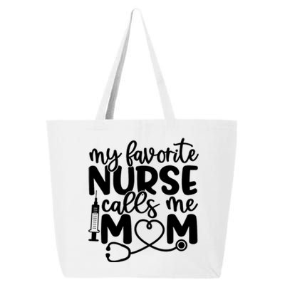 My Favorite Nurse Calls Me Mom 25L Jumbo Tote