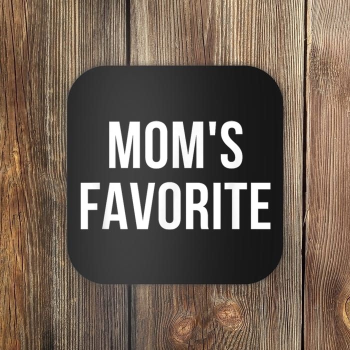 Moms Favorite Not Moms Favorite Funny Gift Coaster