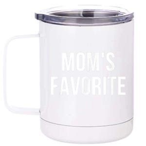 Moms Favorite Not Moms Favorite Funny Gift 12 oz Stainless Steel Tumbler Cup