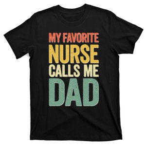 My Favorite Nurse Calls Me Dad Father's Day T-Shirt