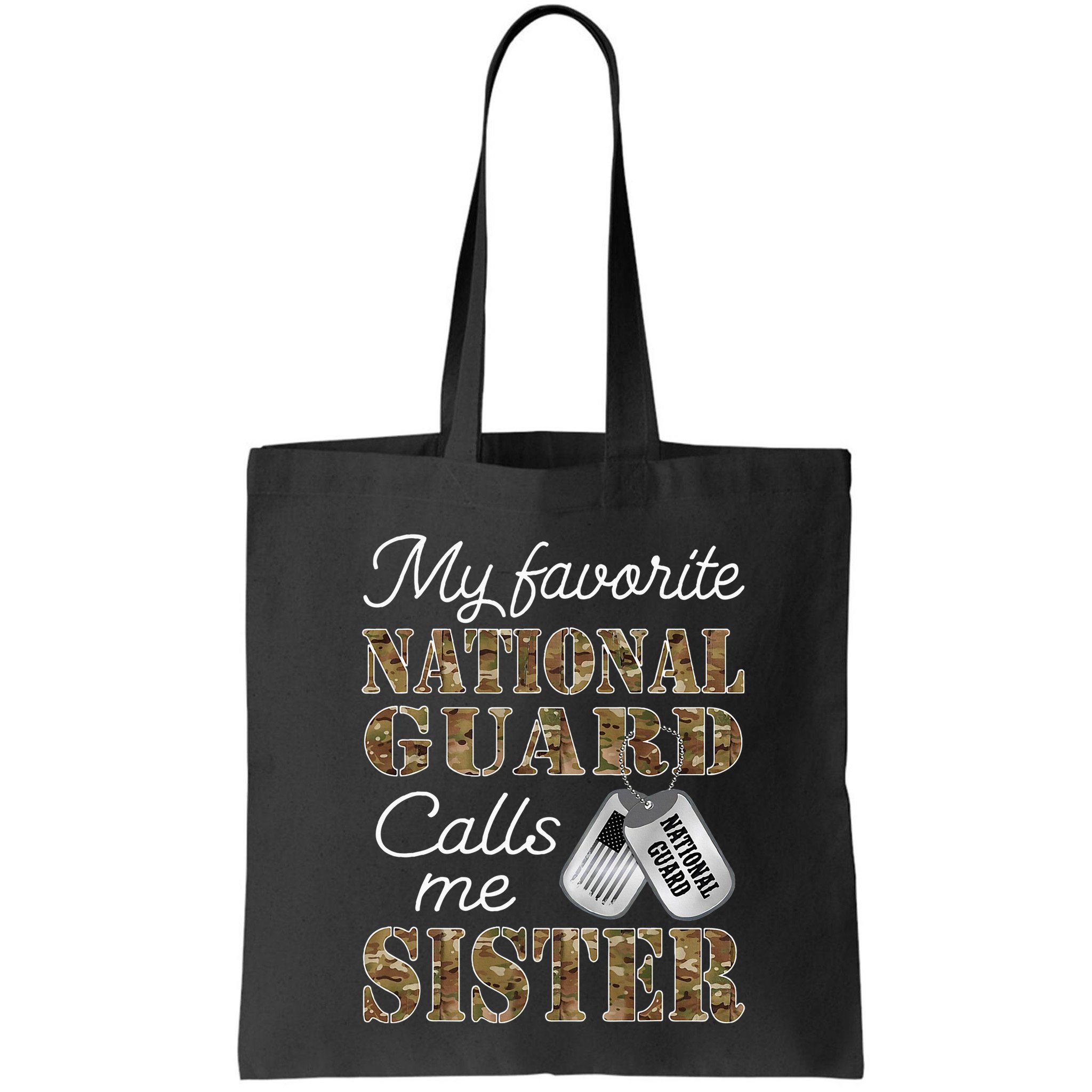 My Favorite National Guard Calls Me Sister Proud Army Sister Bag