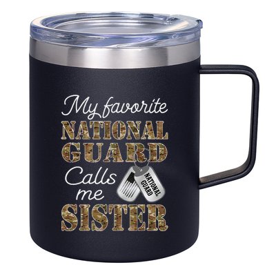 My Favorite National Guard Calls Me Sister Proud Army Sister 12oz Stainless Steel Coffee Mug