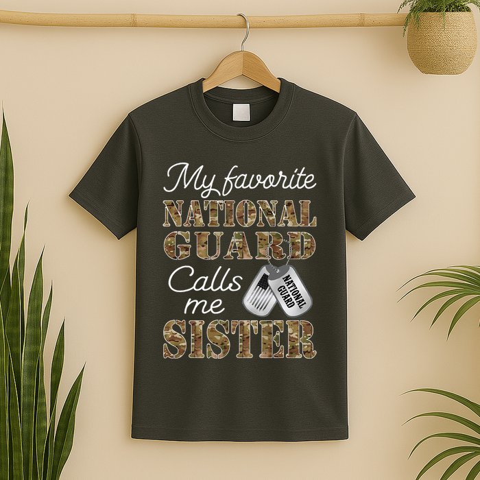 My Favorite National Guard Calls Me Sister Proud Army Sister T-Shirt