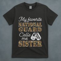 My Favorite National Guard Calls Me Sister Proud Army Sister T-Shirt