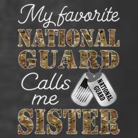 My Favorite National Guard Calls Me Sister Proud Army Sister T-Shirt