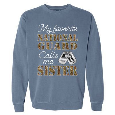 My Favorite National Guard Calls Me Sister Proud Army Sister Garment-Dyed Sweatshirt