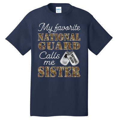 My Favorite National Guard Calls Me Sister Proud Army Sister Tall T-Shirt