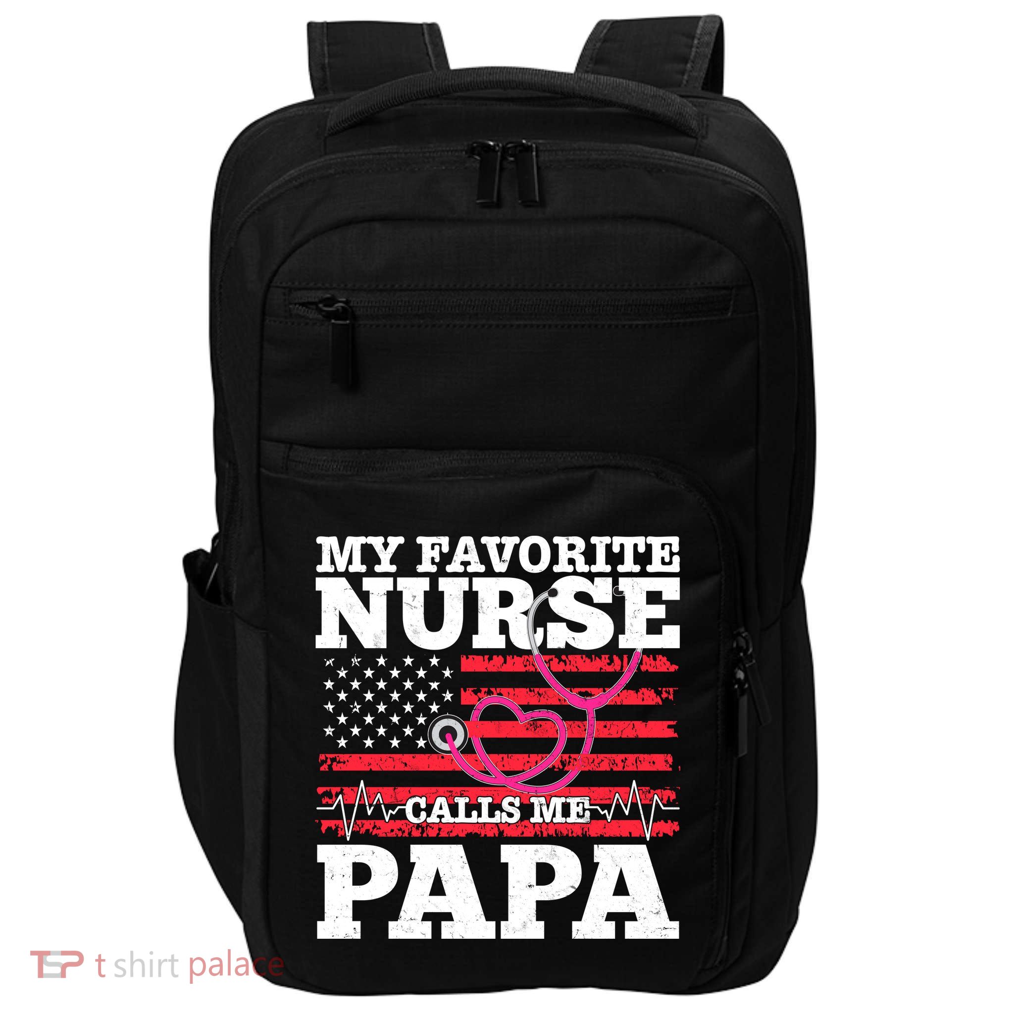 My Favorite Nurse Calls Me Papa Impact Tech Backpack