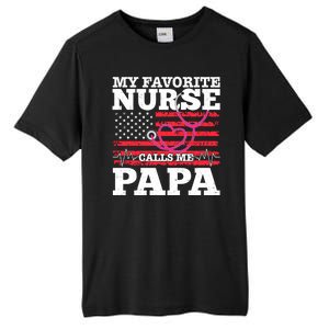 My Favorite Nurse Calls Me Papa Tall Fusion ChromaSoft Performance T-Shirt