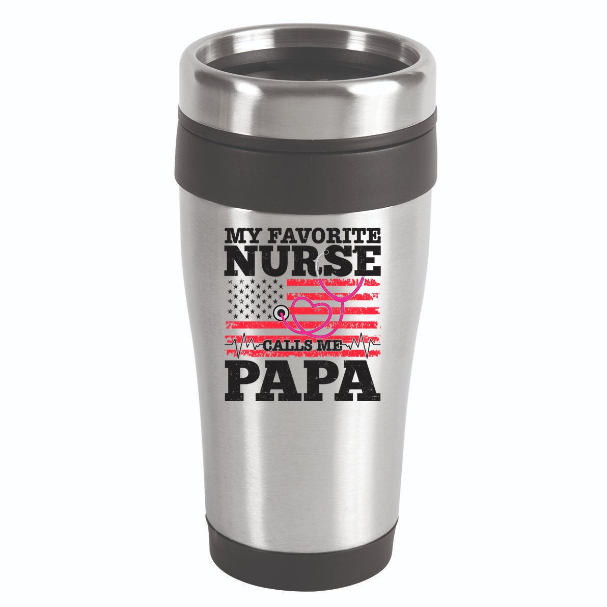 My Favorite Nurse Calls Me Papa 16oz Travel Tumbler