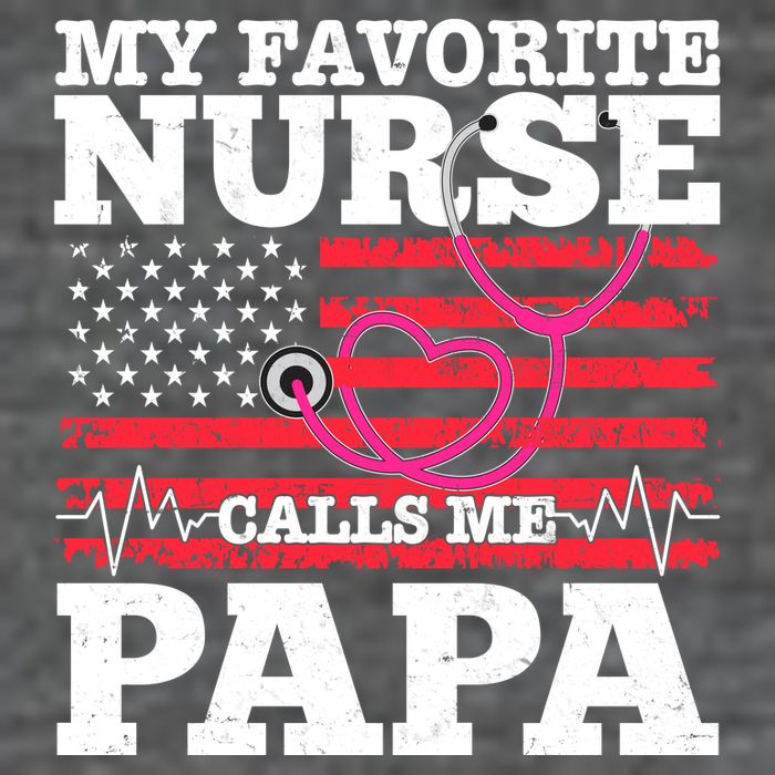 My Favorite Nurse Calls Me Papa Tall T-Shirt