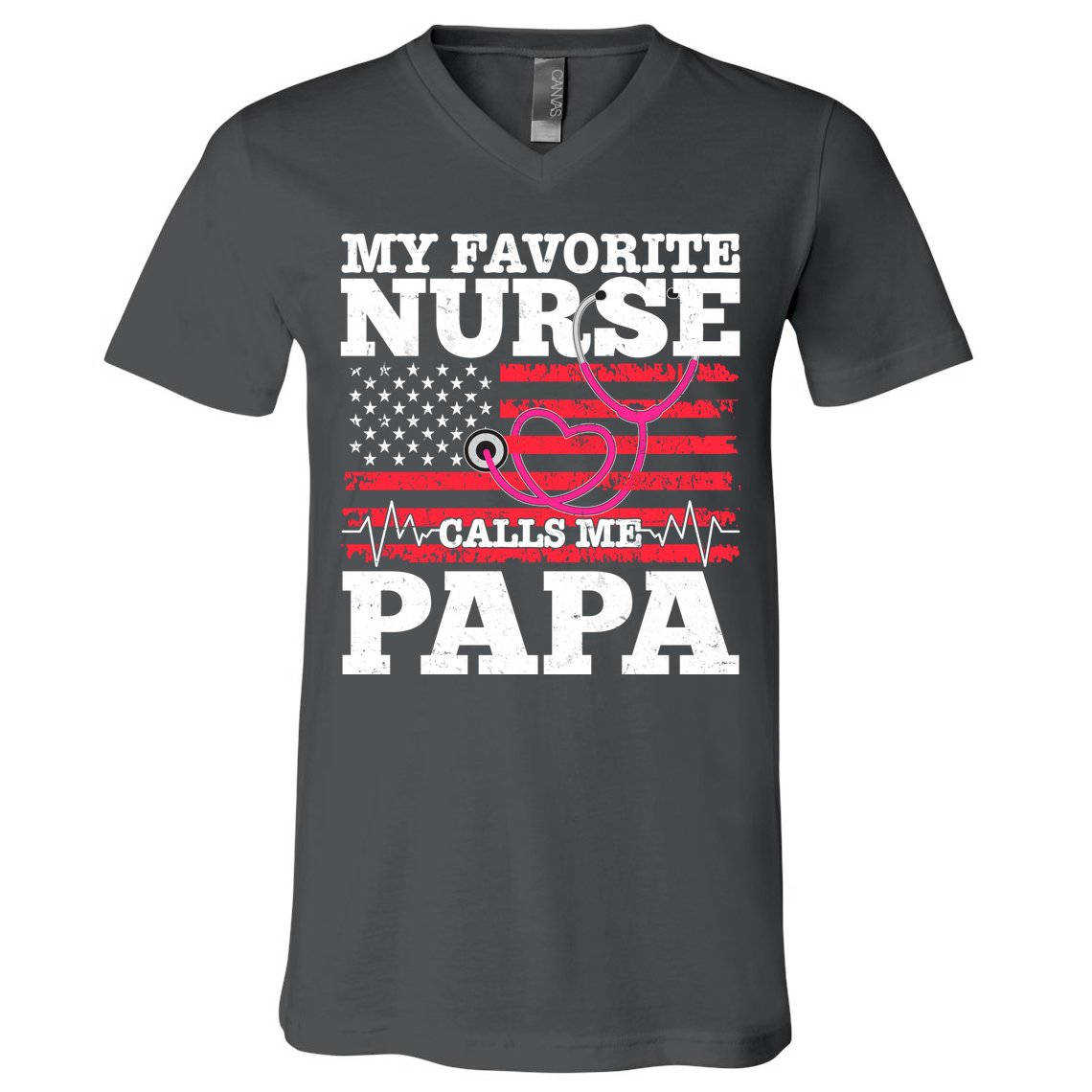 My Favorite Nurse Calls Me Papa V-Neck T-Shirt