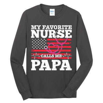 My Favorite Nurse Calls Me Papa Tall Long Sleeve T-Shirt