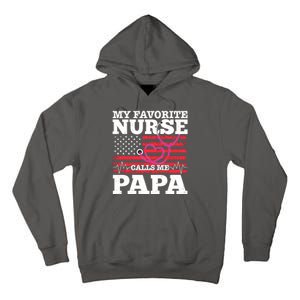 My Favorite Nurse Calls Me Papa Tall Hoodie