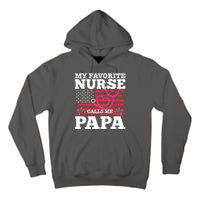 My Favorite Nurse Calls Me Papa Tall Hoodie