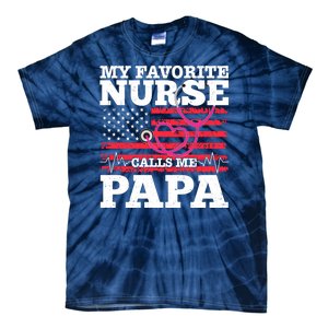 My Favorite Nurse Calls Me Papa Tie-Dye T-Shirt