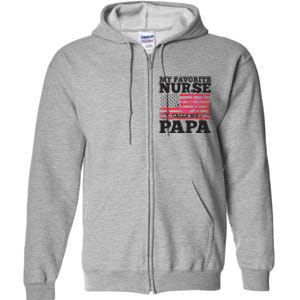 My Favorite Nurse Calls Me Papa Full Zip Hoodie