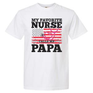 My Favorite Nurse Calls Me Papa Garment-Dyed Heavyweight T-Shirt