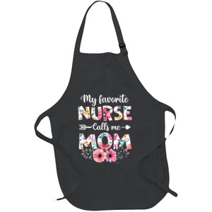 My Favorite Nurse Calls Me Mom Nursing Mom Floral Mothers Day Full-Length Apron With Pockets