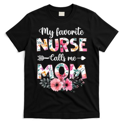 My Favorite Nurse Calls Me Mom Nursing Mom Floral Mothers Day T-Shirt