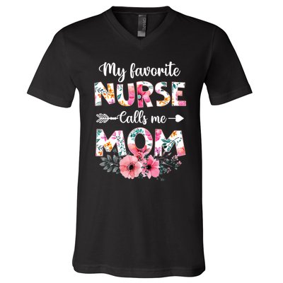 My Favorite Nurse Calls Me Mom Nursing Mom Floral Mothers Day V-Neck T-Shirt