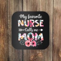 My Favorite Nurse Calls Me Mom Nursing Mom Floral Mothers Day Coaster